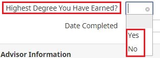 8. Select “Yes or No” if this is your highest degree earned. 