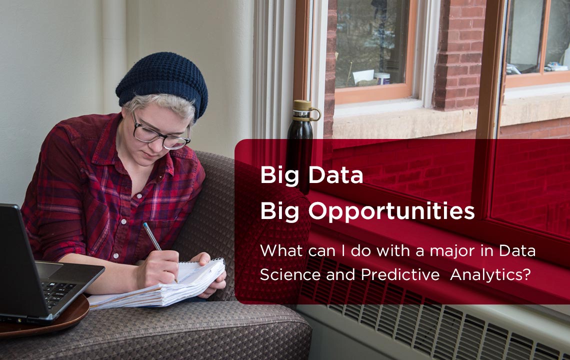 Big Data Big opportunity. What can you do with a main in Data Science and Predictive Analytics?