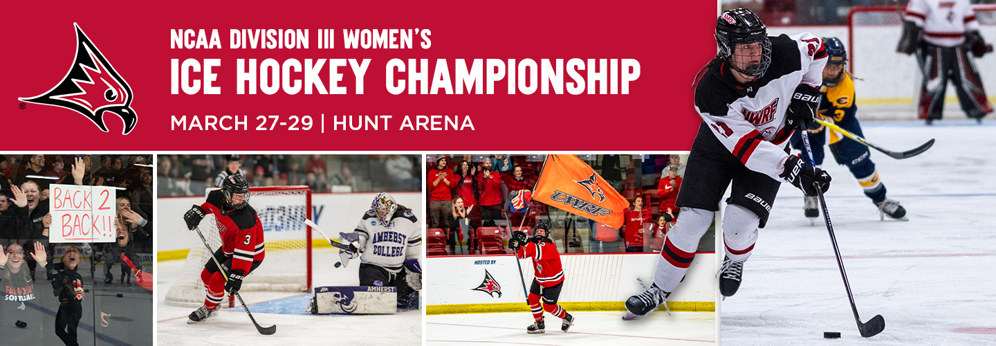 NCAA D3 Women's Ice Hockey Championship held March 27-29 at Hunt Arena