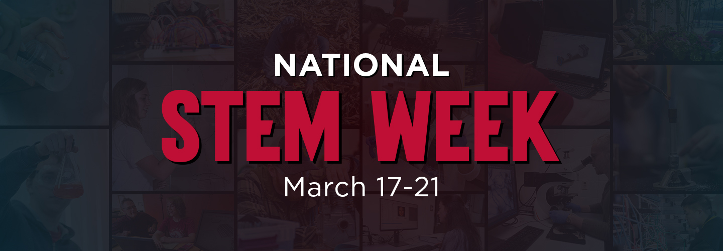 A collage of multiple students doing STEM related work with National STEM Week March 17-21